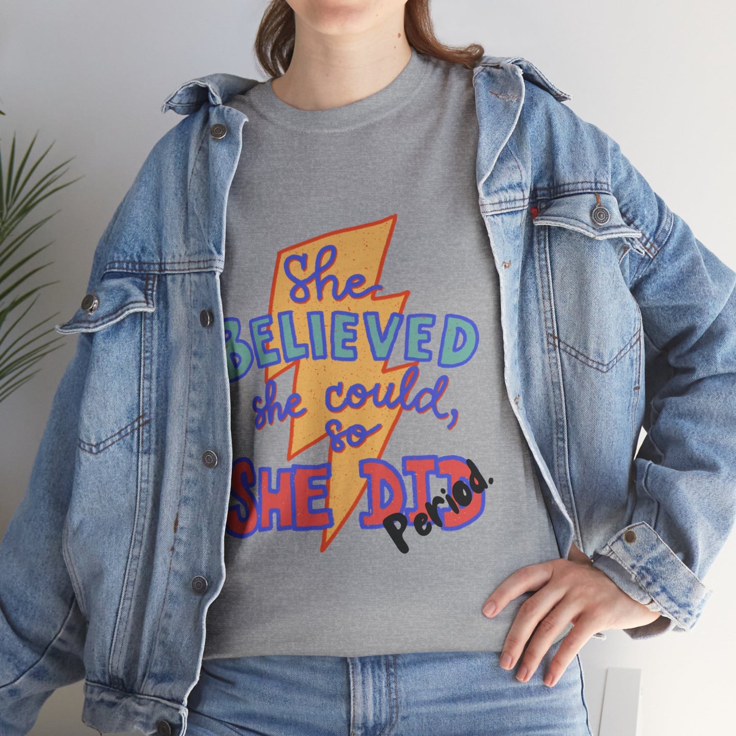 She Believed She Could/ Unisex Heavy Cotton Tee