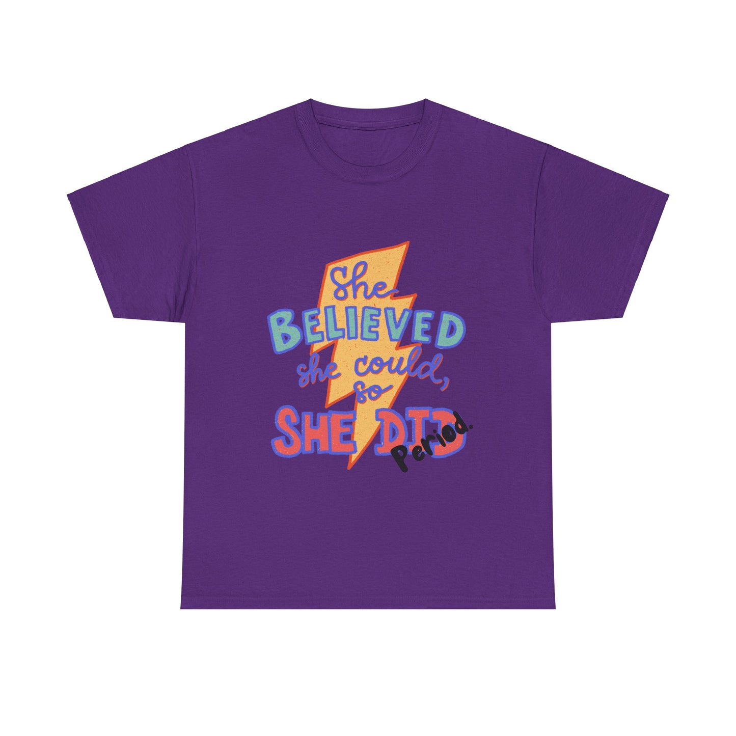 She Believed She Could/ Unisex Heavy Cotton Tee