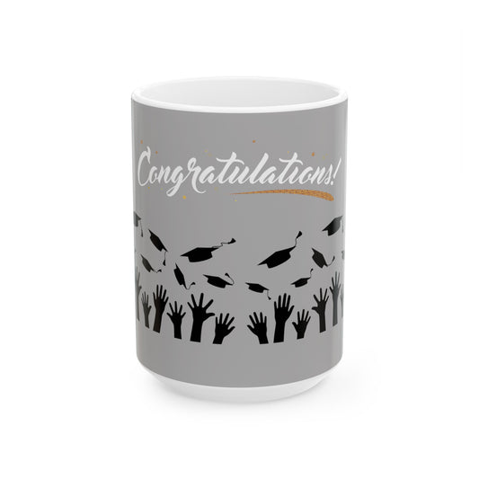 Congratulations/ Graduation Ceramic Mug, (11oz, 15oz)