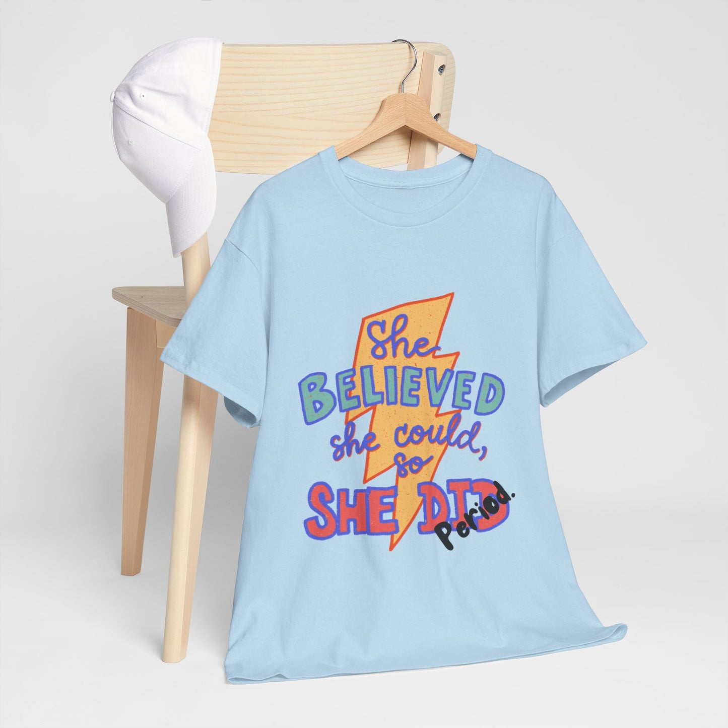 She Believed She Could/ Unisex Heavy Cotton Tee