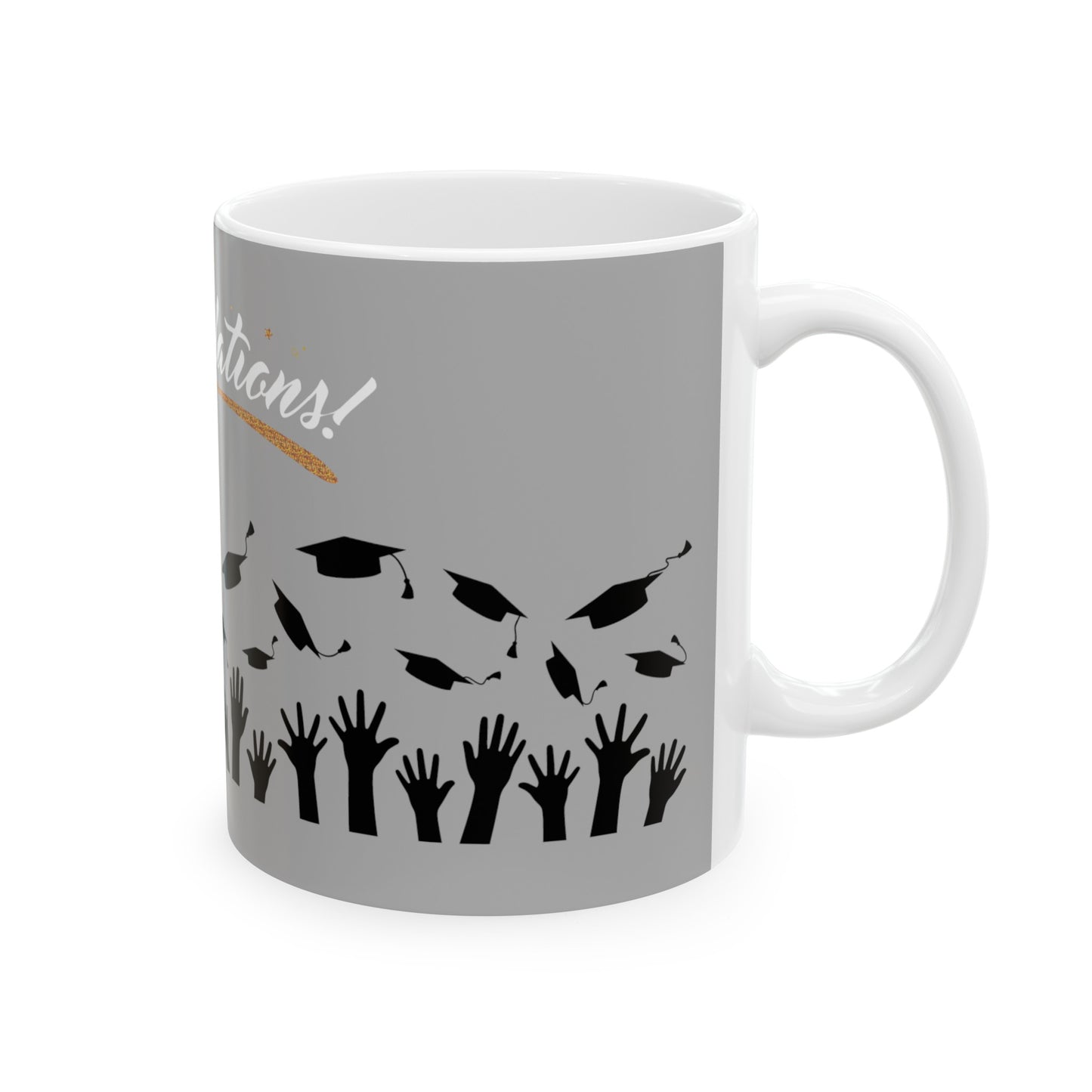 Congratulations/ Graduation Ceramic Mug, (11oz, 15oz)