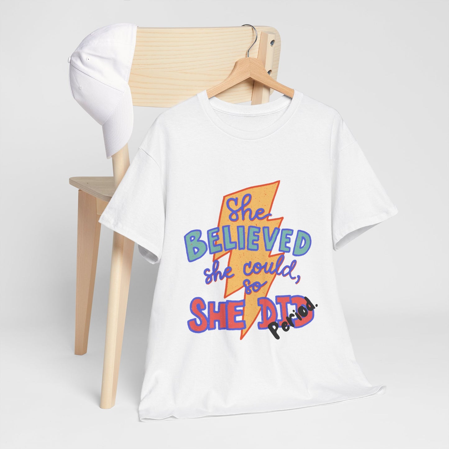 She Believed She Could/ Unisex Heavy Cotton Tee