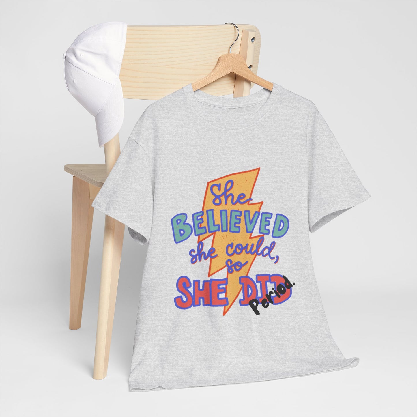 She Believed She Could/ Unisex Heavy Cotton Tee