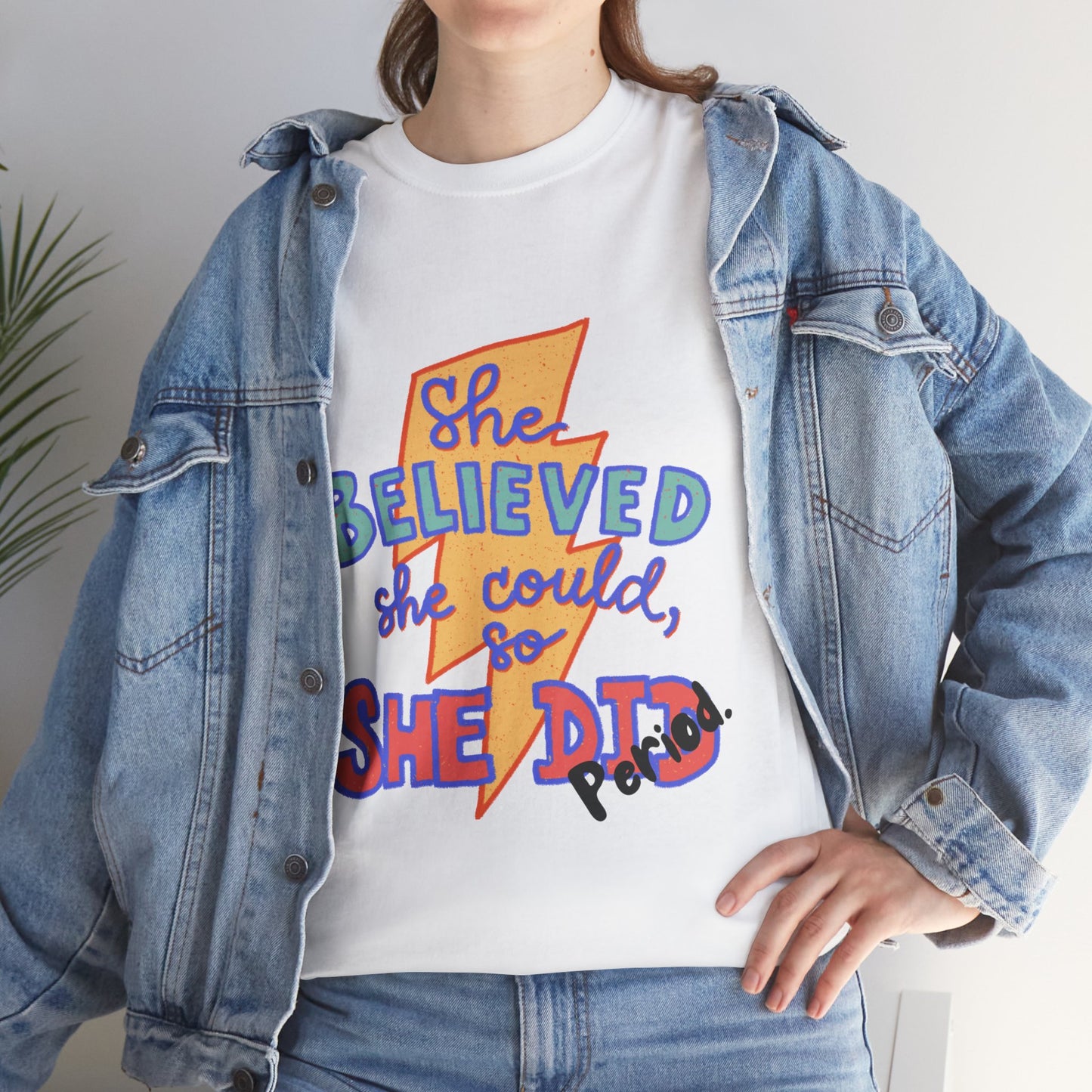 She Believed She Could/ Unisex Heavy Cotton Tee